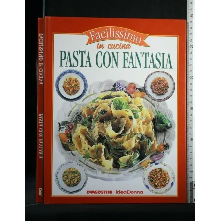 FACILISSIMO IN CUCINA PASTA CON FANTASIA