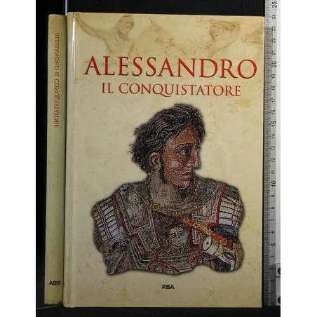 ALESSANDRO IL CONQUISTATORE