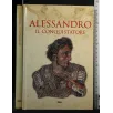 ALESSANDRO IL CONQUISTATORE