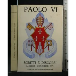 SCRITTI E DISCORSI LUGLIO-DICEMBRE 1971