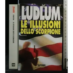 LE ILLUSIONI DELLO SCORPIONE