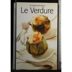 LA GRANDE CUCINA ITALIANA LE VERDURE