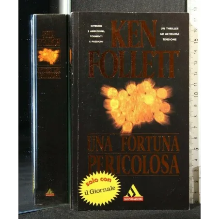 UNA FORTUNA PERICOLOSA