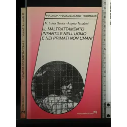 IL MALTARTTAMENTO INFANTILE NELL'UOMO E NEI PRIMATI NON UMANI