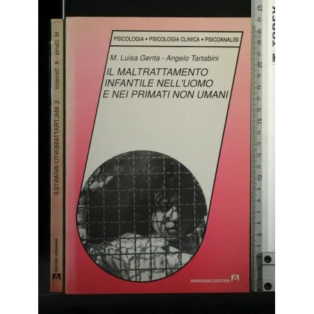 IL MALTARTTAMENTO INFANTILE NELL'UOMO E NEI PRIMATI NON UMANI