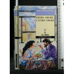 PRIMO AMORE, ULTIMO AMORE