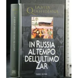 IN RUSSIA AL TEMPO DELL'ULTIMO ZAR