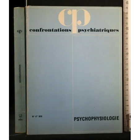 CONFRONTATIONS PSYCHIATRIQUES PSYCHOPHYSIOLOGIE N. 6 1970
