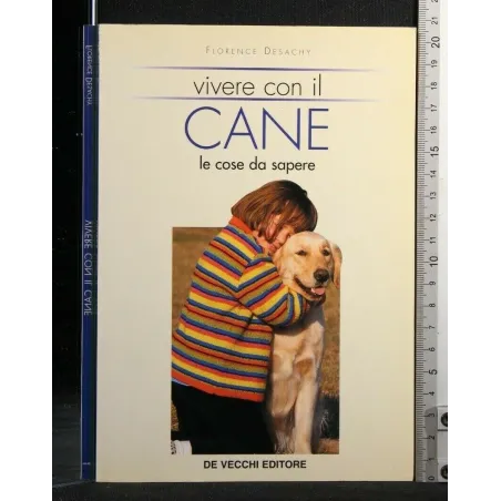 VIVERE CON IL CANE LE COSE DA SAPERE