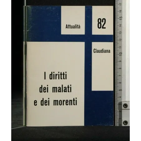 ATTUALITA' CLAUDIANA N. 82 I DIRITTI DEI MALATI E DEI MORENTI