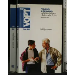 PROVANDO E RIPROVANDO LA FICTION ITALIANA L'ITALIA NELLA FICTION