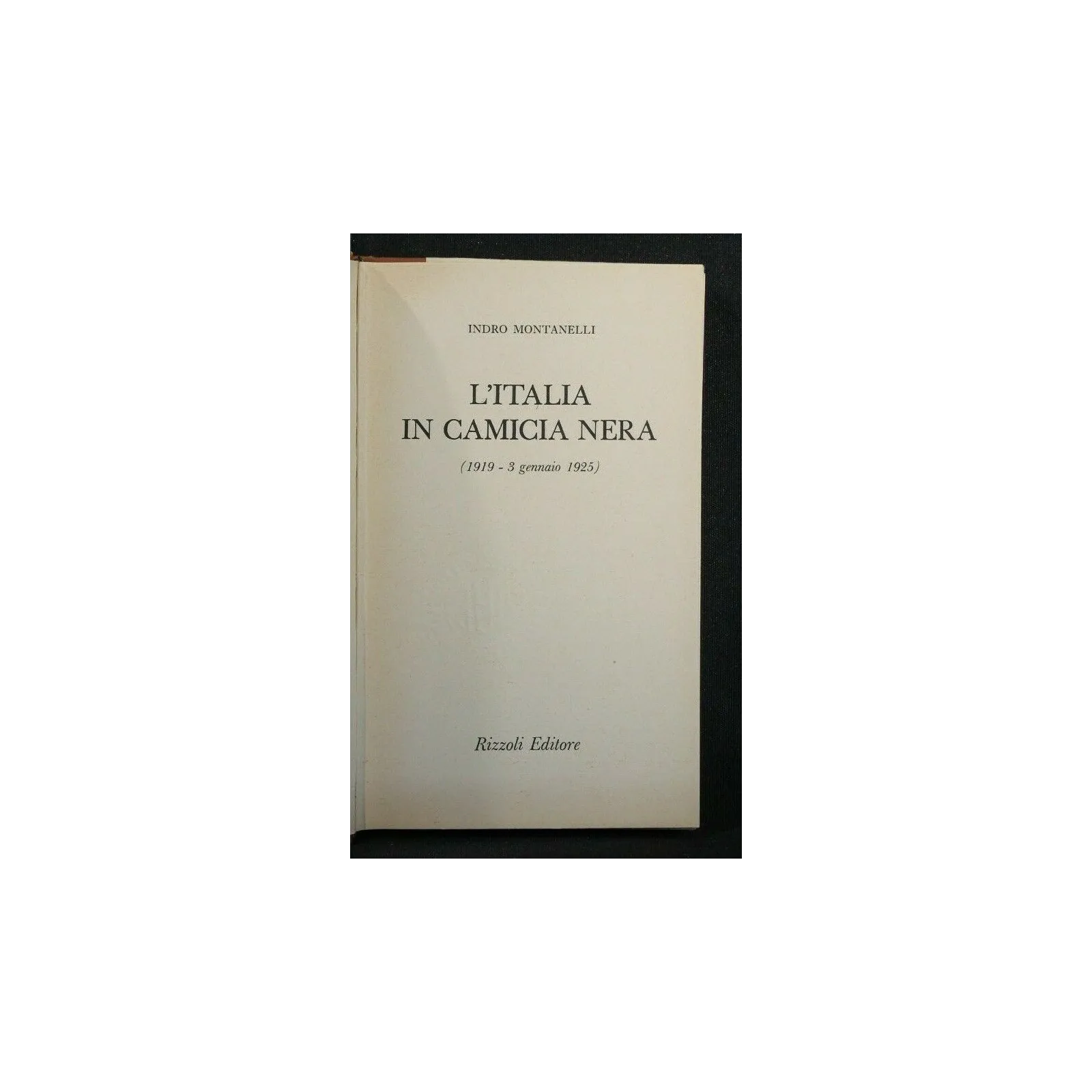 L'ITALIA IN CAMICIA NERA (1919 - 3 GENNAIO 1925)