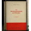 LA TRASFIGURAZIONE LETTERARIA