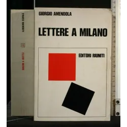 LETTERE A MILANO RICORDI E DOCUMENTI 1939-1945