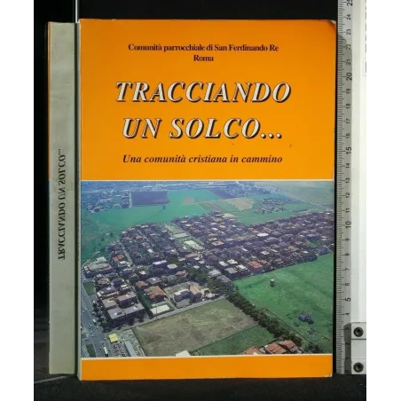 TRACCIANDO UN SOLCO...
