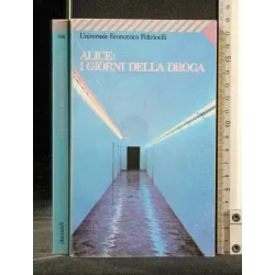 ALICE: I GIORNI DELLA DROGA