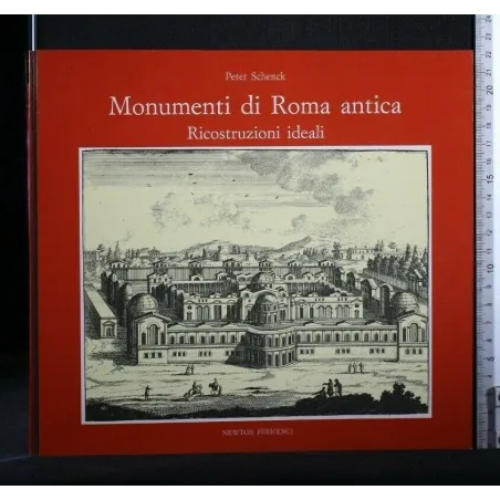 MONUMENTI DI ROMA ANTICA RICOSTRUZIONI IDEALI