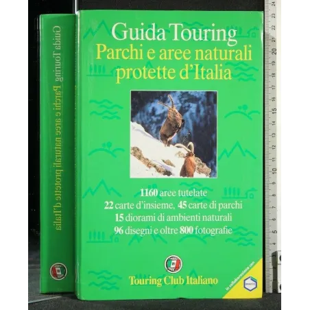 GUIDA TOURING PARCHI E AREE NATURALI PROTETTE D'ITALIA