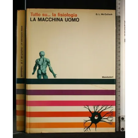 TUTTO SU...LA FISIOLOGIA LA MACCHINA UOMO