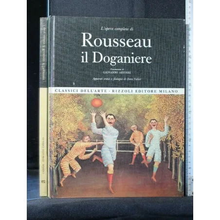 L'OPERA COMPLETA DI ROUSSEAU IL DOGANIERE