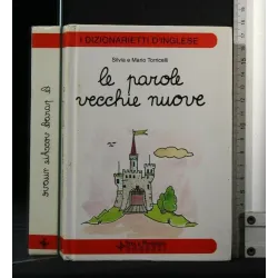 LE PAROLE VECCHIE NUOVE