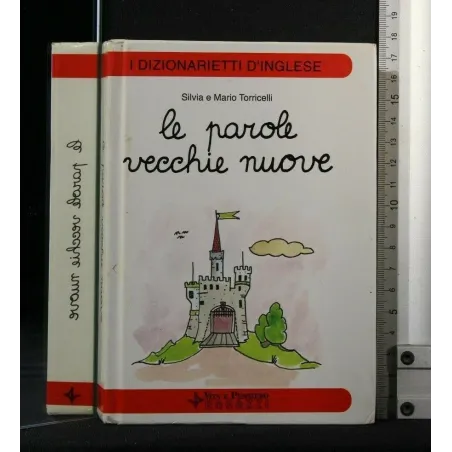 LE PAROLE VECCHIE NUOVE