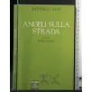 ANGELI SULLA STRADA