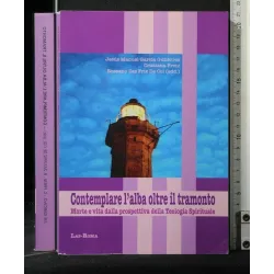 CONTEMPLARE L'ALBA OLTRE IL TRAMONTO