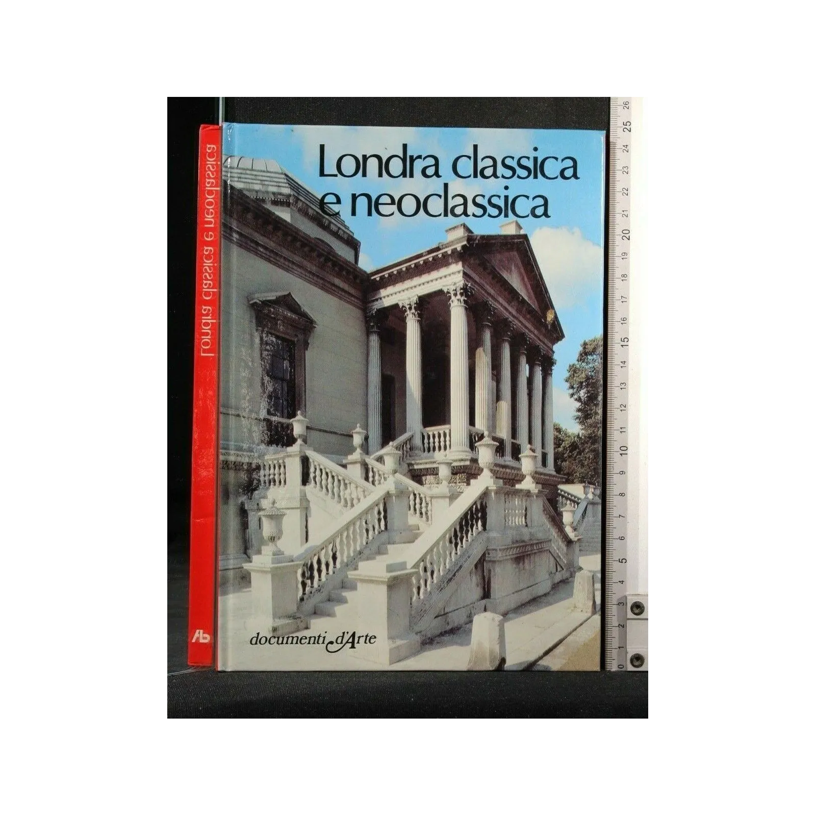DOCUMENTI D'ARTE LONDRA CLASSICA E NEOCLASSICA