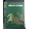 I GRANDI DELLA STORIA GIULIO CESARE