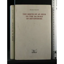 THE BIRTH OF AN HEIR TO THE 5TH DUKE OF DEVONSHIRE