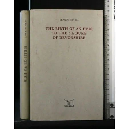 THE BIRTH OF AN HEIR TO THE 5TH DUKE OF DEVONSHIRE