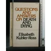 QUESTIONS AND ANSWERS ON DEATH AND DYING