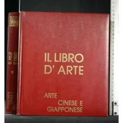 IL LIBRO DELL'ARTE. ARTE CINESE E GIAPPONESE VOL. 9