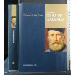 PROTAGONISTI DELLA STORIA GIUSEPPE GARIBALDI