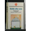 GUIDA ALLA CASA MANUALE PRATICO PER CHI VUOLE CHI VUOLE