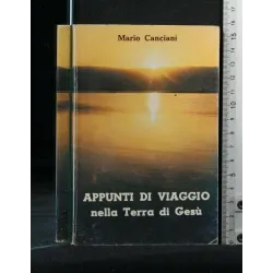 APPUNTI DI VIAGGIO NELLA TERRA DI GESU'