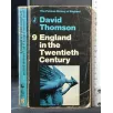 ENGLAND IN THE TWENTIETH CENTURY VOLUME 9