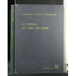 LE FRATTURE DEL COLLO DEL PIEDE