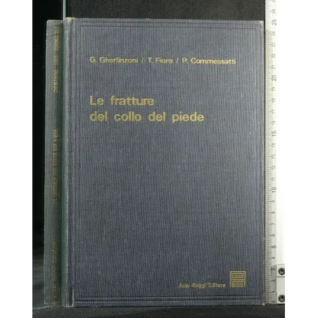 LE FRATTURE DEL COLLO DEL PIEDE