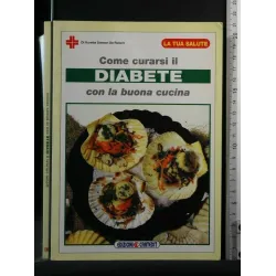 COME CURARSI IL DIABETE CON LA BUONA CUCINA