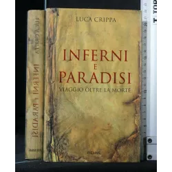 INFERNI E PARADISI