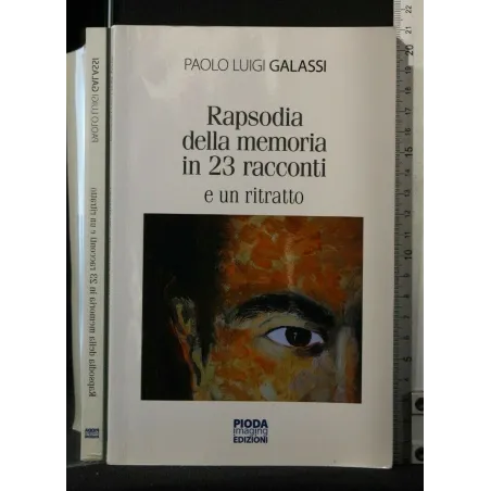 RAPSODIA DELLA MEMORIA IN 23 RACCONTI E UN RITRATTO