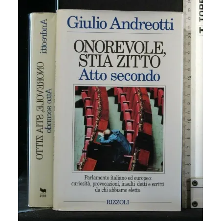 ONOREVOLE, STIA ZITTO. ATTO SECONDO
