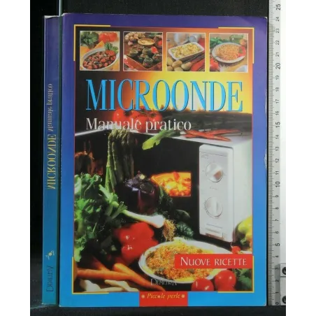 MICROONDE MANUALE PRATICO NUOVE RICETTE