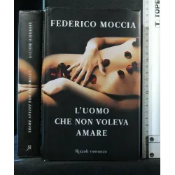 L'UOMO CHE NON VOLEVA AMARE