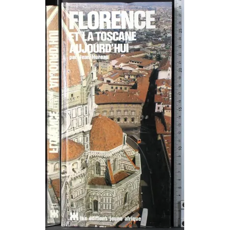 Florence et la toscane aujourd'hui
