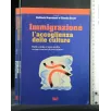 IMMIGRAZIONE. L'ACCOGLIENZA DELLE CULTURE
