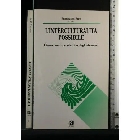 L'INTERCULTURALITA' POSSIBILE