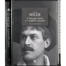 Il princioe felice e i migliori racconti